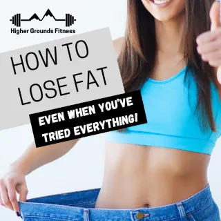 How to Lose Fat When You've Tried Everything